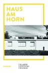 Haus am Horn - HOLLER,  Wolfgang ; Walter, Sabine ; Föhl, Thomas - 9783777432762