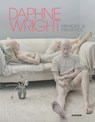 Daphne Wright: Memory and Presence - Bremen Gerhard-Marcks-Stiftung - 9783777448282