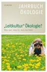"Leitkultur" Ökologie? - SOMMER,  Jörg ; Brunnengräber, Achim ; Göpel, Maja - 9783777627441