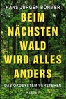 Beim nächsten Wald wird alles anders - Hans Jürgen Böhmer - 9783777630533