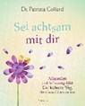 Sei achtsam mit dir - COLLARD,  Patrizia - 9783778782729
