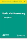 Recht der Betreuung - Deutscher Verein für öffentliche und private Fürsorge e. V. - 9783784135168