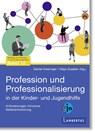 Profession und Professionalisierung in der Kinder- und Jugendhilfe - Daniel Kieslinger ; Maja Graeber - 9783784138022