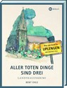 Aller toten Dinge sind drei - Bent Ohle - 9783784356051