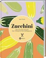 Zucchini - Sarah Tischer - 9783784358154