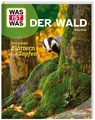 WAS IST WAS Der Wald. Zwischen Blättern und Zapfen - Florian Kinast - 9783788682026
