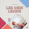Leb dein Leben! Für Mädchen - Doro Zachmann - 9783789398339