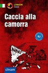 Caccia alla camorra. Italienisch B2 - Roberta Rossi - 9783790100372