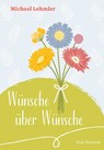 Wünsche über Wünsche - Michael Lehmler - 9783790217841