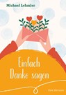 Einfach Danke sagen - Michael Lehmler - 9783790217872