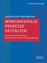 Wirkungsvolle Prozesse gestalten - Thomas Frohmader - 9783791069807