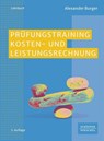 Prüfungstraining Kosten- und Leistungsrechnung - Alexander Burger - 9783791071084