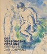Der verborgene Cézanne - HALDEMANN,  Anita - 9783791356518