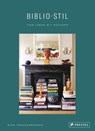 BiblioStil: Vom Leben mit Büchern - Nina Freudenberger ;  Sadie Stein - 9783791386522