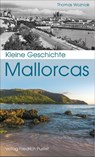 Kleine Geschichte Mallorcas - Thomas Wozniak - 9783791732145