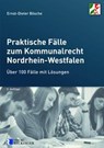 Praktische Fälle zum Kommunalrecht Nordrhein-Westfalen - Ernst-Dieter Bösche - 9783792202616