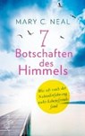 7 Botschaften des Himmels - NEAL,  Mary C. ; Stein, Gabriel - 9783793423324