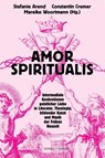 Amor spiritualis - Stefanie Arend ; Universität Hamburg ; Universität Rostock - 9783795490560