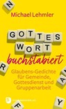 Gottes Wort buchstabiert - Michael Lehmler - 9783796618796