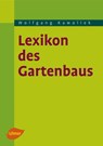 Lexikon des Gartenbaus - Wolfgang Kawollek - 9783800148868