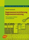 Regenwasserversickerung, Regenwassernutzung - Mehdi Mahabadi - 9783800176236