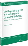 Die Regulierung von Innovationen im Lebensmittelsektor - Markus Möstl ;  Kai Purnhagen - 9783800518838