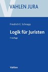 Logik für Juristen - Friedrich E. Schnapp ; Egon Schneider - 9783800642953