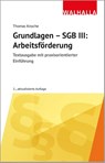 Grundlagen - SGB III: Arbeitsförderung - Thomas Knoche - 9783802972447