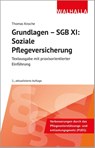 Grundlagen - SGB XI: Soziale Pflegeversicherung - Thomas Knoche - 9783802973482