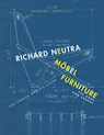 Richard Neutra. Mobel Furniture: Der Korper und die Sinne / the Body and Senses - Barbara Lamprecht - 9783803032171