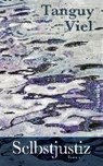 Selbstjustiz - VIEL,  Tanguy - 9783803132901