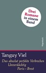Viel Sammelband Das absolut perfekte Verbrechen / Unverdächtig / Paris - Brest - Tanguy Viel - 9783803141705