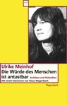 Die Würde des Menschen ist antastbar - Klaus Wagenbach ; Ulrike Meinhof - 9783803143235
