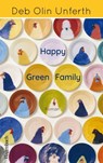 Happy Green Family - Deb Olin Unferth - 9783803143341