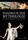 Handbuch der Mythologie - Thomas Bargatzky ; Siglinde Dietz ; Hans-Werner Fischer-Elfert ; Manuel Baumbach ; Iris Gareis ; Kai Brodersen ; Christoph Jamme ; Manfred Krebernik ; Stefan Matuschek ; Ylva Monschein ; Thomas Oberlies - 9783805348348
