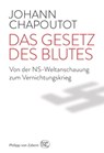 Das Gesetz des Blutes - Johann Chapoutot - 9783805349925