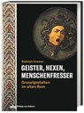 Geister, Hexen, Menschenfresser - Rudolph Kremer - 9783805352994