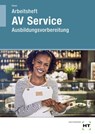 Arbeitsheft AV Service - Sonja Stelzer - 9783805709101