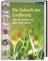 Die Zukunft der Ernährung - Andrea Stegemann - 9783806242324