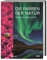 Die Farben der Natur - Andrea Stegemann - 9783806243772