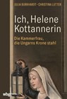 Ich, Helene Kottannerin - Julia Burkhardt ; Christina Lutter - 9783806245738