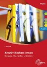 Kreativ Kochen lernen - Modul D - Reinigung, Wäschepflege und Wohnen - RICHTER,  Rita - 9783808567180