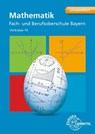 Mathematik Fach- und Berufsoberschule Bayern - Josef Dillinger - 9783808587621