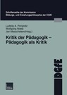 Kritik Der Padagogik -- Padagogik ALS Kritik - Ludwig (Technical University of Darmstadt) Pongratz ; Wolfgang Nieke ; Jan (Catholic University of Leuven Belgium) Masschelein - 9783810040299