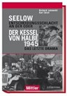 Seelow und der Kessel von Halbe - LAKOWSKI,  Richard - 9783813209747