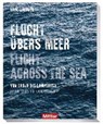 Flight Across The Sea - LINDNER,  Erik - 9783813209877