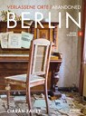 Verlassene Orte / Abandoned Berlin, Band/Volume 2 - Ciarán Fahey - 9783814802510