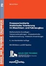 Prozessorientierte Statistische Tolerierung im Maschinen- und Fahrzeugbau - KLEIN,  Bernd - 9783816933304