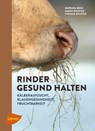 Rinder gesund halten - Barbara Benz ; Agnes Richter ; Thomas Richter - 9783818600945