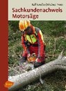 Sachkundenachweis Motorsäge - GRIEßER,  Ralf ; Neub, Michael - 9783818600969